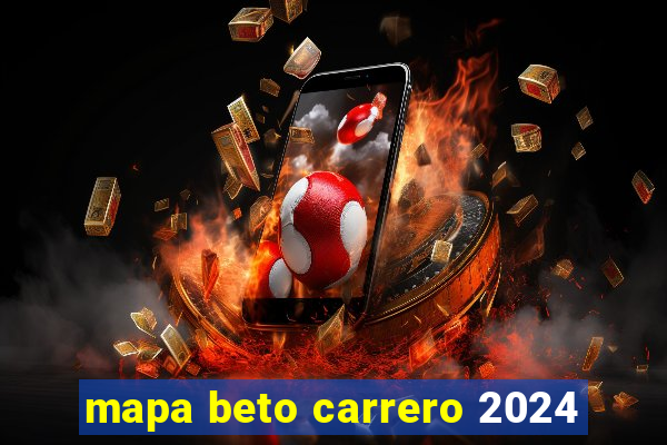 mapa beto carrero 2024